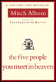 The Five People You Meet in Heaven by Mitch Alborn