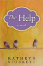 The Help by Kathryn Stockett
