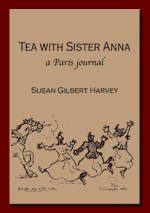 Tea With Sister Anna: A Paris Journal