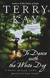 To Dance with the White Dog by Terry Kay
