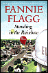 Standing in the Rainbow by Fannie Flagg